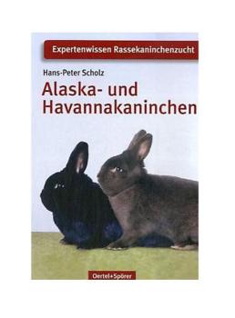 Alaska- und Havannakaninchen - Scholz