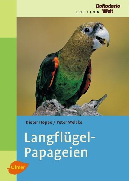 Pappagalli dalle ali lunghe - Hoppe/Welcke