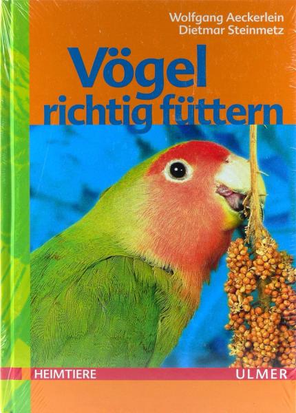 Vögel richtig füttern - Aeckerlein/Steinmetz